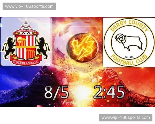 巅峰对垒！桑德兰与德比郡的红白与黑白之争，谁才是真正的英伦复兴之王？